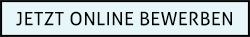 jetzt online bewerben